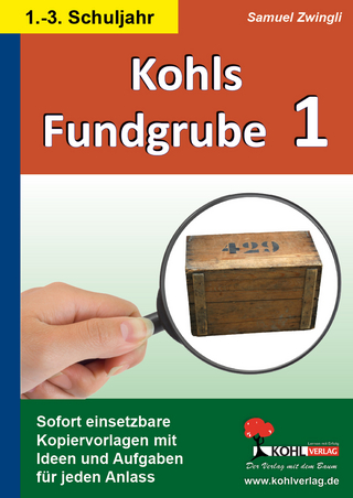 Kohls Fundgrube 1 (1.-3. Schuljahr) - Samuel Zwingli
