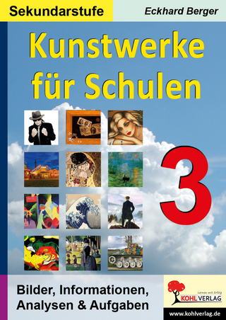 Kunstwerke für Schulen / Band 3 (Sekundarstufe) - Eckhard Berger