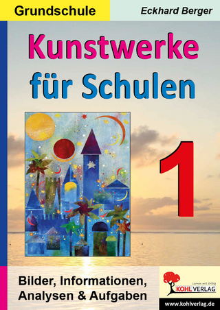Kunstwerke für Schulen / Band 1 (Grundschule) - Eckhard Berger