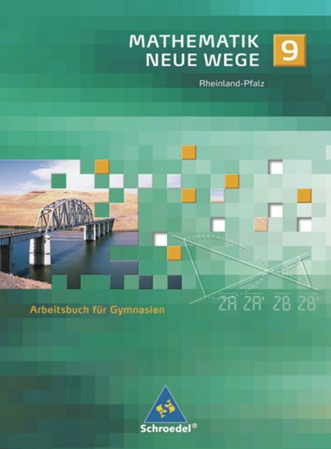 Mathematik Neue Wege SI / Mathematik Neue Wege SI - Ausgabe 2005 für Rheinland-Pfalz