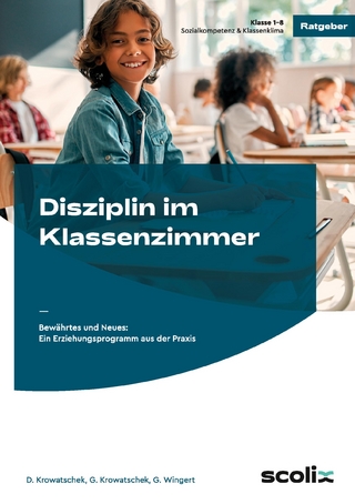 Disziplin im Klassenzimmer - D. Krowatschek; G. Krowatschek; G. Wingert