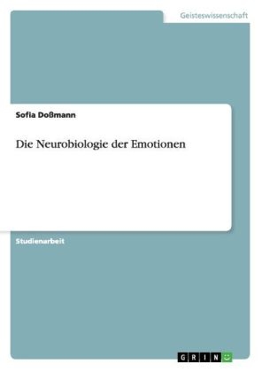 Die Neurobiologie der Emotionen - Sofia Doßmann