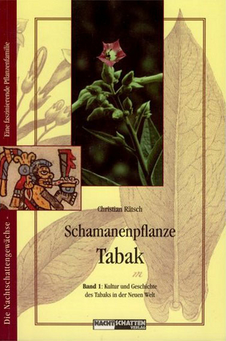 Schamanenpflanze Tabak - Band 1 - Christian Rätsch
