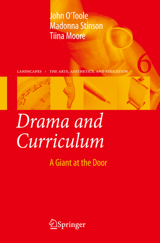Drama and Curriculum - John O'Toole; Madonna Stinson; Tiina Moore