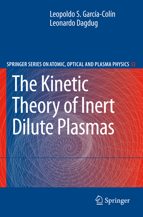 The Kinetic Theory of Inert Dilute Plasmas - Leopoldo S. García-Colín, Leonardo Dagdug