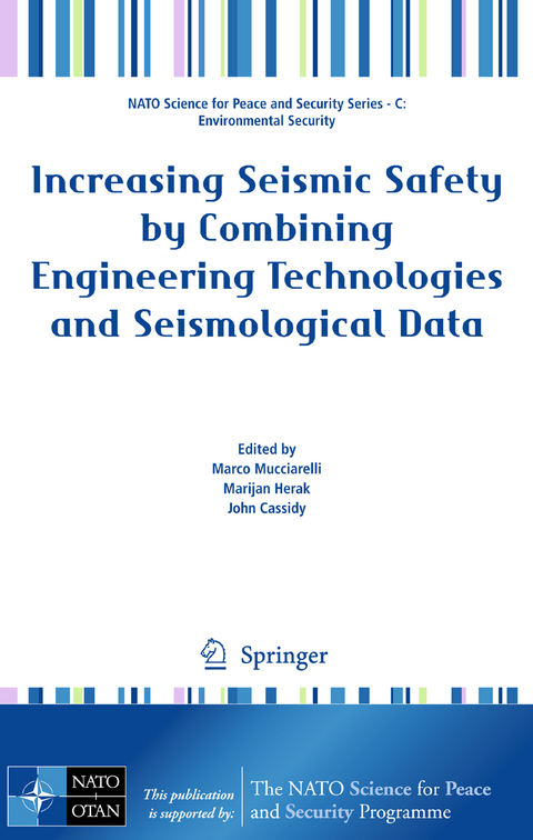 Increasing Seismic Safety by Combining Engineering Technologies and Seismological Data - 