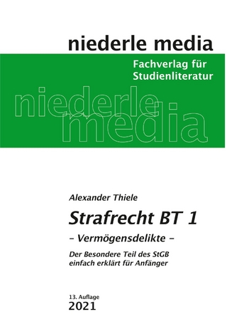 Strafrecht BT 1 - 2021 - Vermögensdelikte - Alexander Thiele