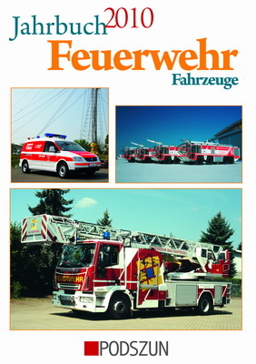 Jahrbuch Feuerwehrfahrzeuge 2010 - Manfred Gihl; Ralf Keine; Andreas Klingelhöller; Wolfgang Rotter; Jochen Thorns; Thorsten Waldmann; Oliver Aust