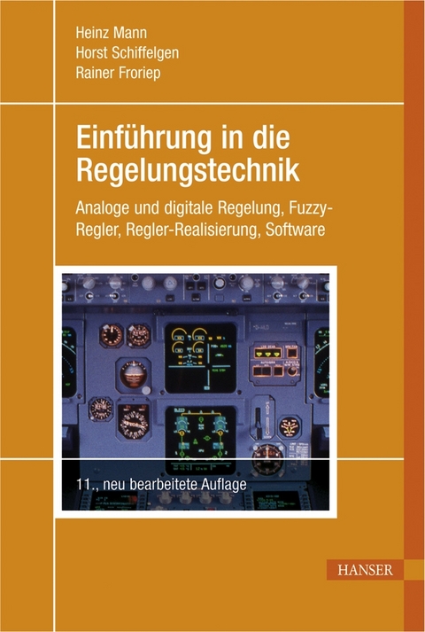 Einführung in die Regelungstechnik - Heinz Mann, Horst Schiffelgen, Rainer Froriep