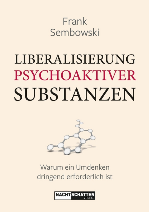 Liberalisierung psychoaktiver Substanzen -  Frank Sembowksi