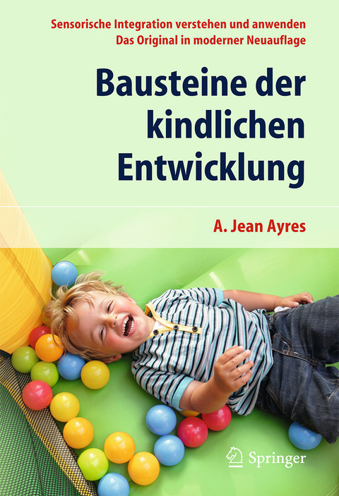 Bausteine der kindlichen Entwicklung - A. Jean Ayres