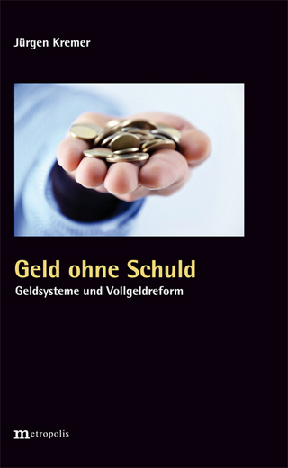 Geld ohne Schuld - Jürgen Kremer
