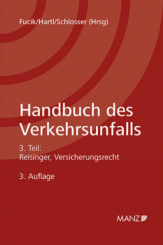 Handbuch des Verkehrsunfalls Versicherungsrecht - Robert Fucik; Franz Hartl; Horst Schlosser