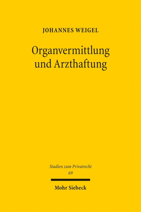 Organvermittlung und Arzthaftung -  Johannes Weigel