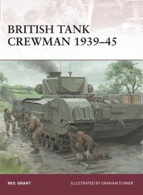 British Tank Crewman 1939-45 - Grant Neil Grant
