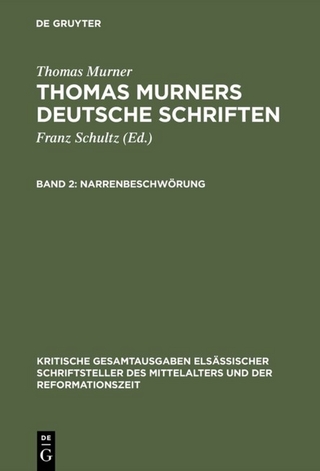 Thomas Murner: Thomas Murners deutsche Schriften / Narrenbeschwörung - Thomas Murner; Meier Spanier