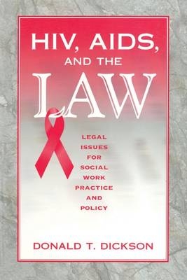 HIV, AIDS, and the Law - Donald Dickson