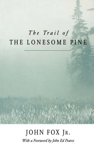 Trail of the Lonesome Pine - John Fox Jr.