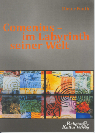 Comenius - im Labyrinth seiner Welt - Dieter Fauth