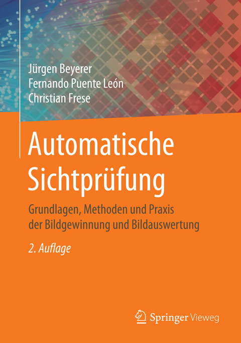 Automatische Sichtprüfung - Jürgen Beyerer, Fernando Puente León, Christian Frese