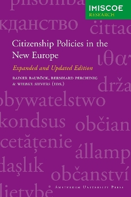 Citizenship Policies in the New Europe - Rainer Bauböck; Bernhard Perchinig; Wiebke Sievers