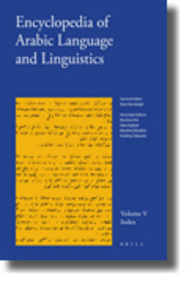 Encyclopedia of Arabic Language and Linguistics, Volume 5 (Index)