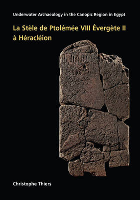 La stèle de Ptolémée VIII Évergète II à Héracléion - C. Thiers