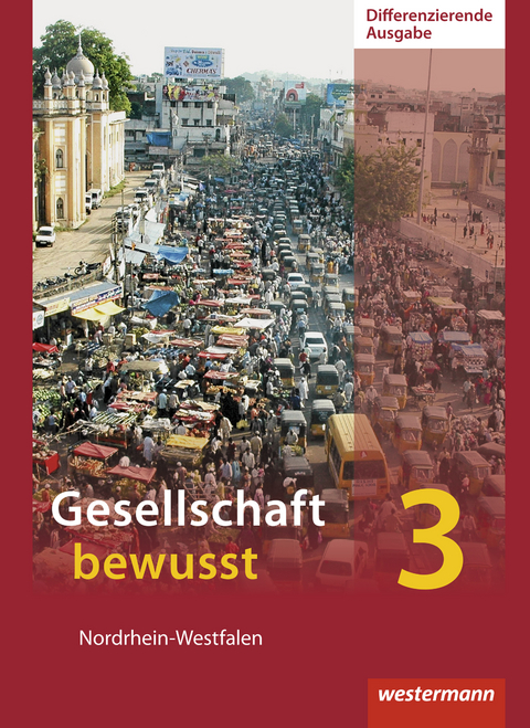 Gesellschaft bewusst - Ausgabe 2014 für differenzierende Schulformen in Nordrhein-Westfalen - Peter Gaffga, Peter Kirch, Jürgen Nebel