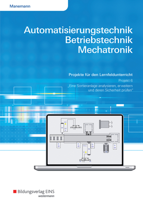Automatisierungstechnik, Betriebstechnik, Mechatronik - Stefan Manemann