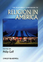 The Blackwell Companion to Religion in America - P Goff