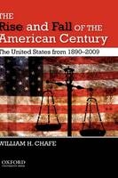 The Rise and Fall of the American Century - William H. Chafe