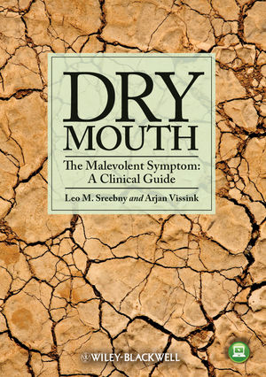 Dry Mouth, The Malevolent Symptom - Leo M. Sreebny; Arjan Vissink