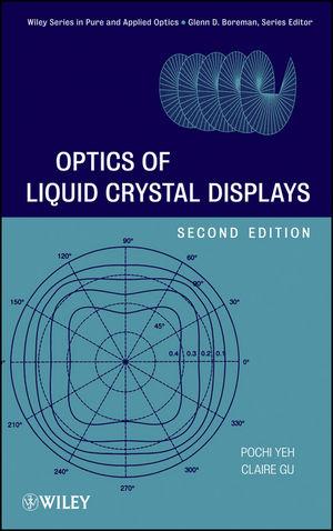 Optics of Liquid Crystal Displays - Pochi Yeh, Claire Gu