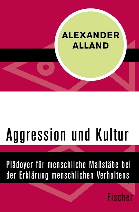 Aggression und Kultur - Alexander Jr. Alland