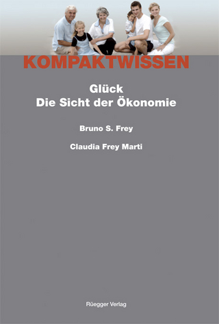 Glück - Claudia Frey Marti; Bruno S. Frey; Alain Schönenberger