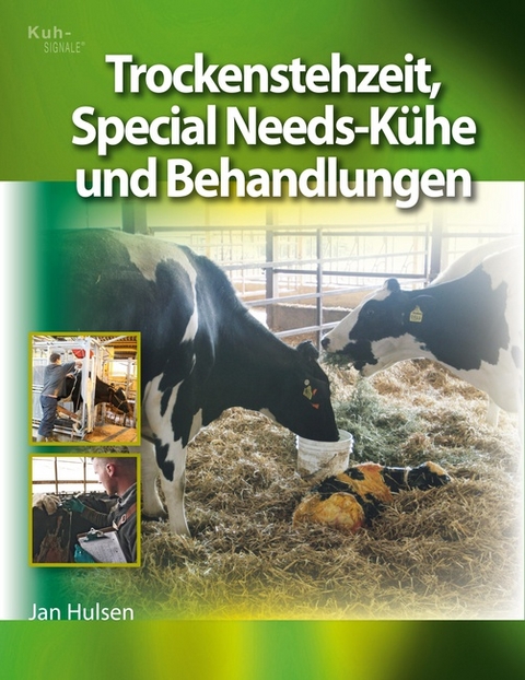 Trockenstehzeit, Special Needs-Kühe und Behandlungen - Jan Hulsen