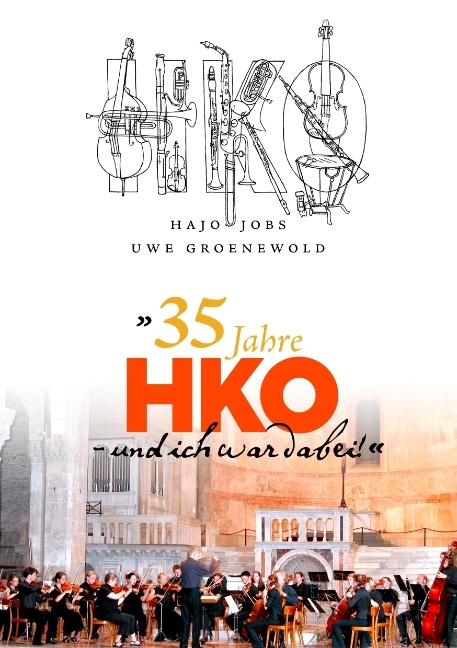 "35 Jahre HKO – und ich war dabei!" - Hajo Jobs, Uwe Groenewold