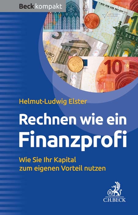 Rechnen wie ein Finanzprofi - Helmut-Ludwig Elster