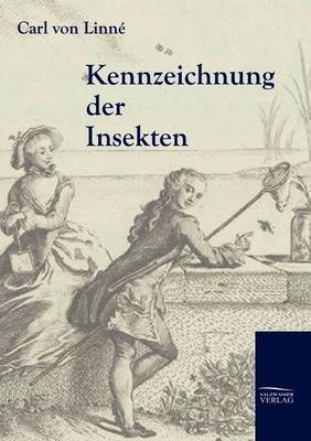 Kennzeichnung der Insekten - Carl von Linné