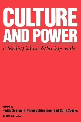 Culture and Power - Paddy Scannell; Philip Schlesinger; Colin Sparks