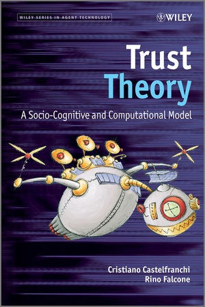 Trust Theory - Christiano Castelfranchi, Rino Falcone