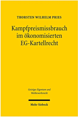 Kampfpreismissbrauch im ökonomisierten EG-Kartellrecht - Thorsten W. Pries