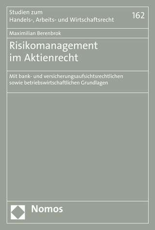 Risikomanagement im Aktienrecht - Maximilian Berenbrok