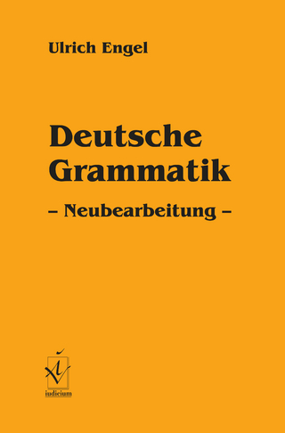Deutsche Grammatik - Neuauflage - Ulrich Engel