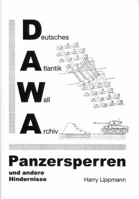 DAWA Sonderbände / Panzersperren und andere Hindernisse - Harry Lippmann