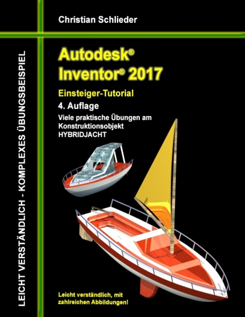 Autodesk Inventor 2017 - Einsteiger-Tutorial Hybridjacht - Christian Schlieder
