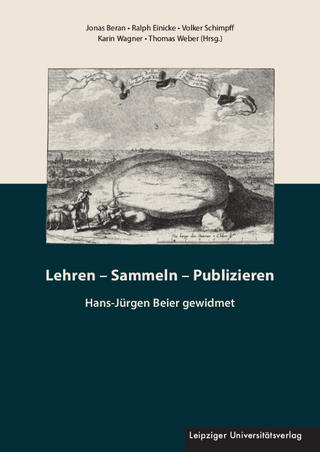 Lehren ? Sammeln ? Publizieren - Jonas Beran; Ralph Einicke; Volker Schimpff; Karin Wagner; Thomas Weber