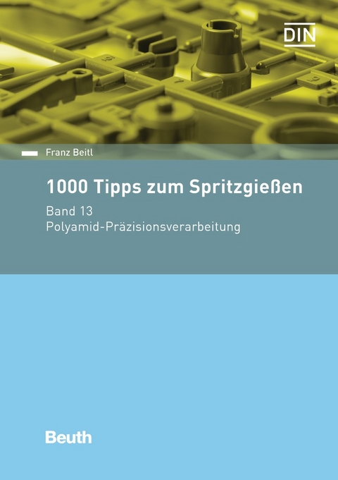 1000 Tipps zum Spritzgießen - Franz Beitl