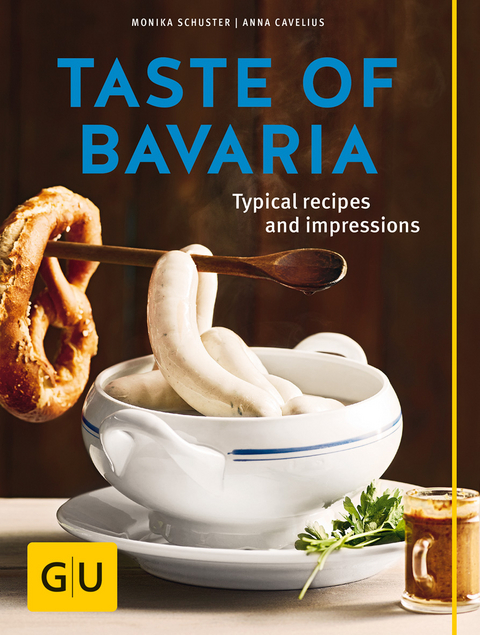 Taste of Bavaria - Monika Schuster, Anna Cavelius