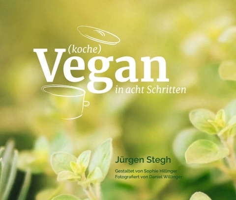 (koche) Vegan in acht Schritten - Jürgen Stegh